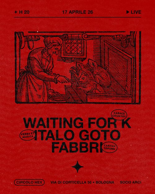 Waiting For K • Italo Goto • Fabbri ✦ Live ⚲ Circolo Hex