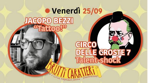 Brutti Caratteri 2026 - Bezzi / TATTOO! + CIRCO DELLE CROSTE 7