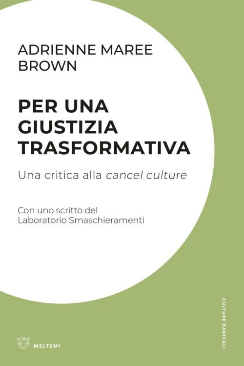 Per una giustizia trasformativa - Una critica alla cancel culture